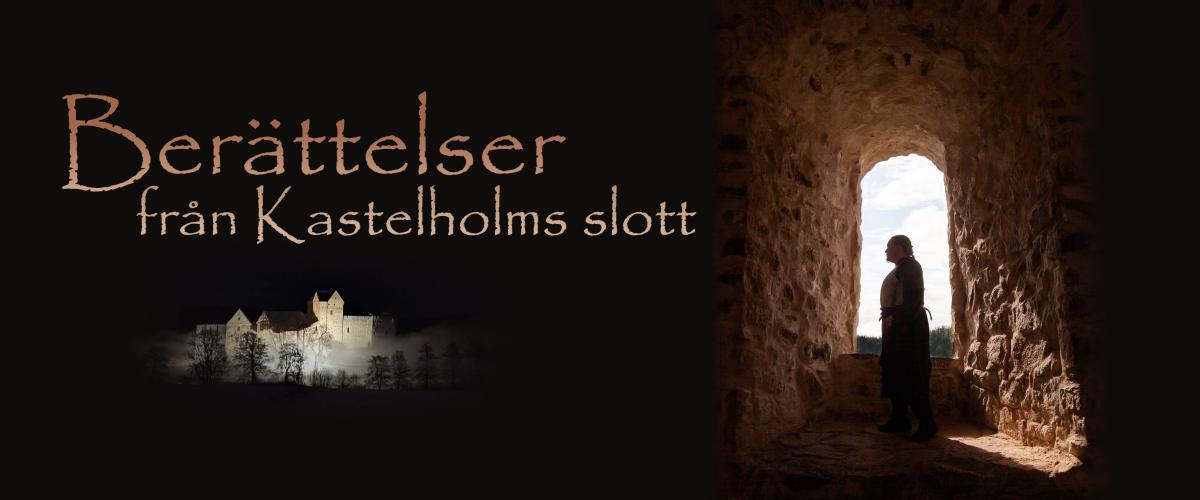 Till vänster färgfoto på Kastelholms slott, belyst mitt i mörkret, och texten Berättelser från Kastelholms slott. Till höger färgfoto på en man i medeltida rustning som tittar ut genom en fönsteröppning i slottets stenmur.